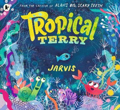 Tropical Terry - Jarvis - 9781406378627