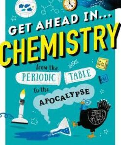 Get Ahead in ... CHEMISTRY: GCSE Revision without the boring bits
