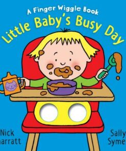Little Baby's Busy Day: A Finger Wiggle Book - Nick Sharratt - 9781406390674
