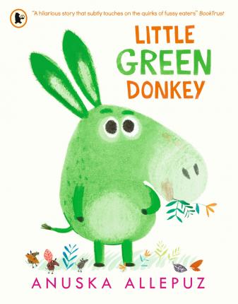 Little Green Donkey 1 Little Green Donkey - Anuska Allepuz - 9781406390889