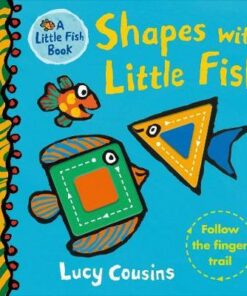 Shapes with Little Fish - Lucy Cousins - 9781406391930