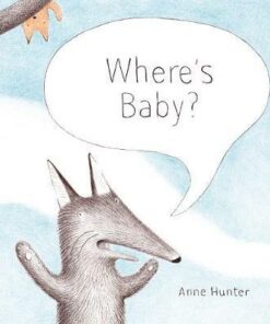 Where's Baby? - Anne Hunter - 9781406393781