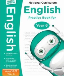 100 Practice Activities National Curriculum English Practice Book for Year 6 - Scholastic - 9781407140599