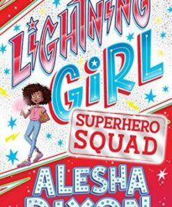 Lightning Girl 2: Superhero Squad - Alesha Dixon - 9781407180854