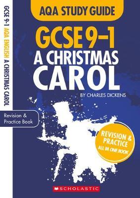 GCSE Grades 9-1 Study Guides A Christmas Carol AQA English Literature - Cindy Torn - 9781407182650