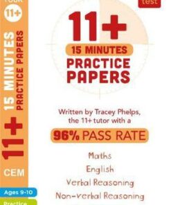 Pass Your 11+: 11+ 15-Minute Practice Papers for the CEM Test Ages 9-10 - Tracey Phelps - 9781407183749