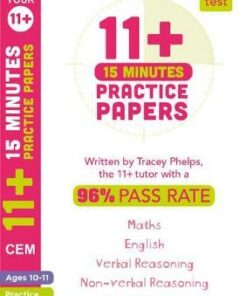 Pass Your 11+: 11+ 15-Minute Practice Papers for the CEM Test Ages 10-11 - Tracey Phelps - 9781407183756