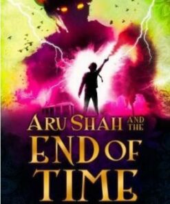 Aru Shah and the End of Time - Roshani Chokshi - 9781407185798