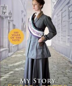My Story: Suffragette (centenary edition) - Carol Drinkwater - 9781407186917