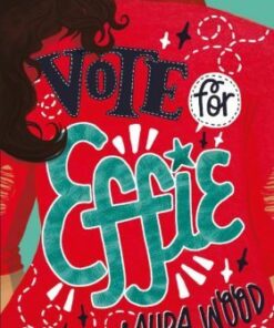 Vote For Effie - Laura Wood - 9781407187723