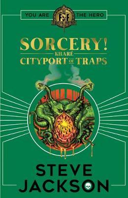 Fighting Fantasy: Sorcery 2: Cityport of Traps - Steve Jackson - 9781407188485