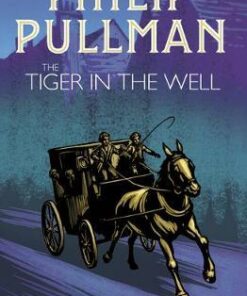 The Tiger in the Well - Philip Pullman - 9781407191072