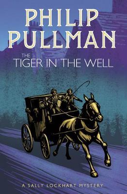 The Tiger in the Well - Philip Pullman - 9781407191072