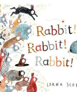 Rabbit! Rabbit! Rabbit! - Lorna Scobie - 9781407192499