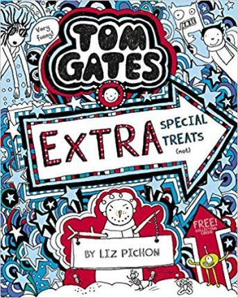 Tom Gates 6: Extra Special Treats (Not) - Liz Pichon - 9781407193489