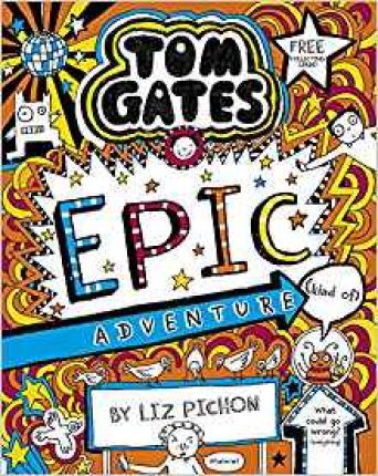 Tom Gates 13: Epic Adventure (Kind Of) - Liz Pichon - 9781407193557