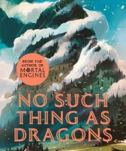 No Such Thing As Dragons (Ian McQue NE) - Philip Reeve - 9781407196008