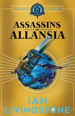 Fighting Fantasy: Assassins of Allansia - Ian Livingstone - 9781407196831