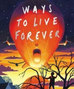 Ways to Live Forever (2019 NE) - Sally Nicholls - 9781407197944