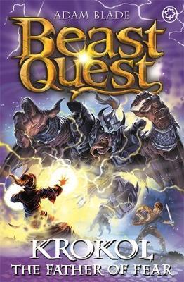 Beast Quest: Krokol the Father of Fear: Series 24 Book 4 - Adam Blade - 9781408357811
