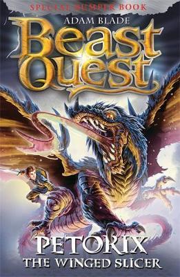 Beast Quest: Petorix the Winged Slicer: Special 24 - Adam Blade - 9781408357835
