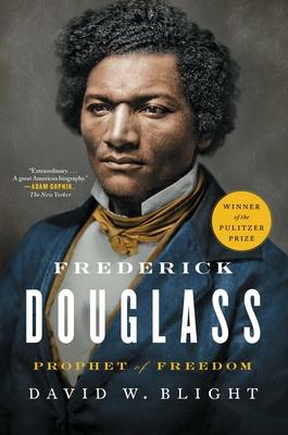 Frederick Douglass: Prophet of Freedom - David W. Blight - 9781416590323
