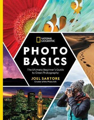 National Geographic Photo Basics: The Ultimate Beginner's Guide to Great Photography 2 National Geographic Photo Basics: The Ultimate Beginner's Guide to Great Photography - Joel Sartore - 9781426219702