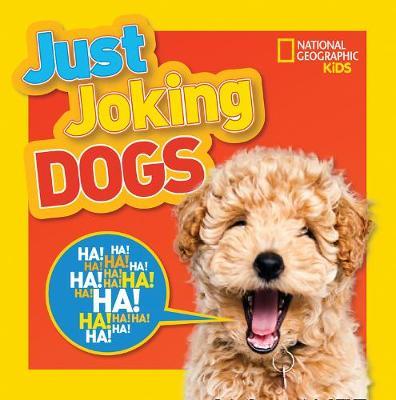 Just Joking Dogs - National Geographic Kids - 9781426336911