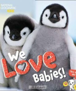 We Love Babies! - National Geographic Kids - 9781426337482