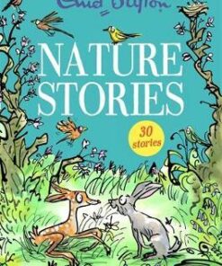 Nature Stories: Contains 30 classic tales - Enid Blyton - 9781444954234
