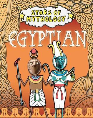 Stars of Mythology: Egyptian - Nancy Dickmann - 9781445151915