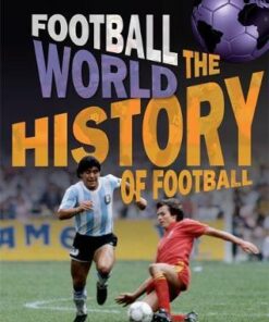 Football World: History of Football - James Nixon - 9781445155623