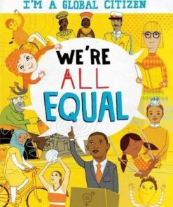 I'm a Global Citizen: We're All Equal - Georgia Amson-Bradshaw - 9781445163635