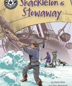 Reading Champion: Shackleton's Stowaway: Independent Reading 17 - Katie Dale - 9781445165349