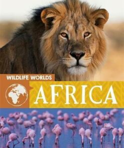 Wildlife Worlds: Africa - Tim Harris - 9781445166865