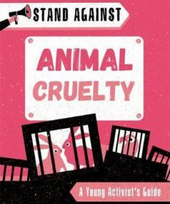Stand Against: Animal Cruelty - Alice Harman - 9781445168258