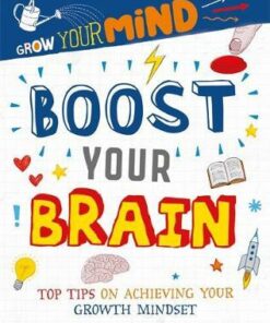 Grow Your Mind: Boost Your Brain - Alice Harman - 9781445168609