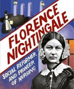 Florence Nightingale: Social Reformer and Pioneer of Nursing - Sarah Ridley - 9781445168630