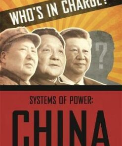 Who's in Charge? Systems of Power: China - Katie Dicker - 9781445169194