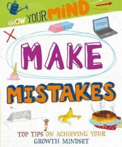 Grow Your Mind: Make Mistakes - David Broadbent - 9781445169231
