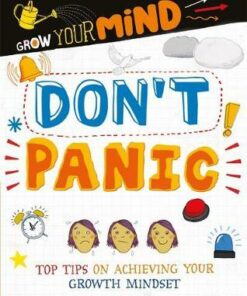Grow Your Mind: Don't Panic - Alice Harman - 9781445169279