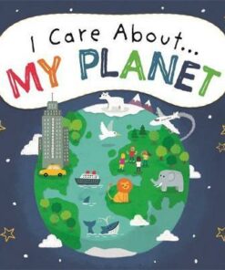 I Care About: My Planet - Liz Lennon - 9781445171913