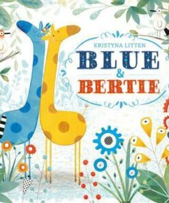Blue and Bertie - Kristyna Litten - 9781471123740