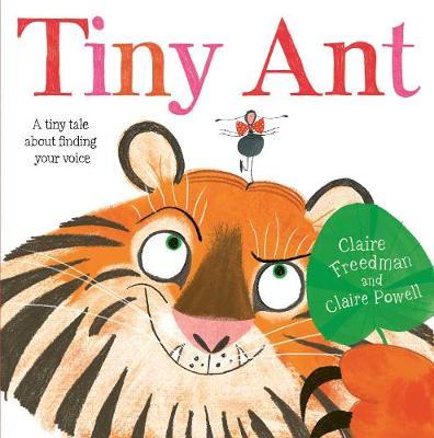 Tiny Ant - Claire Freedman - 9781471181481