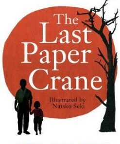 The Last Paper Crane - Kerry Drewery - 9781471408472