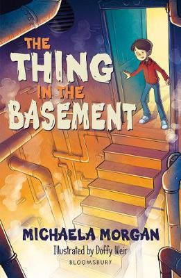The Thing in the Basement: A Bloomsbury Reader - Michaela Morgan - 9781472967435