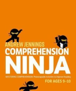 Comprehension Ninja for Ages 9-10: Photocopiable comprehension worksheets for Year 5 - Andrew Jennings - 9781472969262