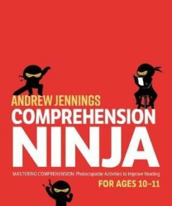 Comprehension Ninja for Ages 10-11: Photocopiable comprehension worksheets for Year 6 - Andrew Jennings - 9781472969293
