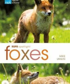 RSPB Spotlight: Foxes - Mike Unwin - 9781472982100