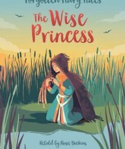 The Wise Princess - Rosie Dickens - 9781474969703